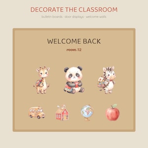 Op de afbeelding: Een digitale afbeelding met de tekst DECORATE THE CLASSROOM, WELCOME BACK en room 12. Daaronder staan illustraties van een giraffe, panda en zebra met rugzakken, een gele schoolbus, een rood schoolgebouw, een wereldbol en een rode appel.