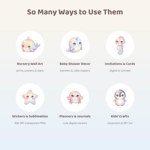 May include: A digital graphic display titled So Many Ways to Use Them featuring six circular icons of pastel-colored sea creatures including a whale, narwhal, seahorse, starfish, crab, and penguin, with text labels for nursery, baby shower, and crafts.