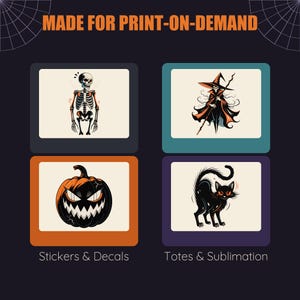 Puede incluir: Un gr&aacute;fico digital con cuatro ilustraciones tem&aacute;ticas de Halloween: un esqueleto, una bruja, una calabaza y un gato negro. El texto MADE FOR PRINT-ON-DEMAND aparece arriba, con Stickers & Decals y Totes & Sublimation en la parte inferior.