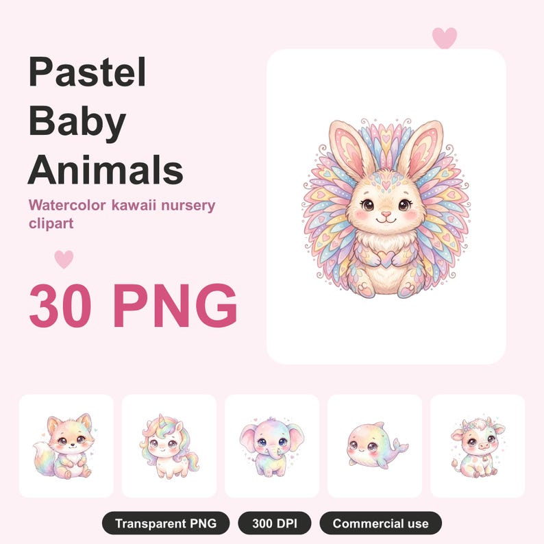 May include: A digital collection titled Pastel Baby Animals Watercolor kawaii nursery clipart 30 PNG featuring a central illustration of a rabbit surrounded by colorful feathers and five smaller animal characters including a fox, unicorn, elephant, whale, and cow.