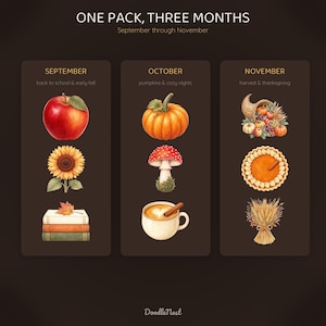May include: A digital graphic titled ONE PACK, THREE MONTHS September through November, featuring three vertical panels. September shows an apple, sunflower, and books. October shows a pumpkin, mushroom, and coffee. November shows a cornucopia, pie, and wheat.