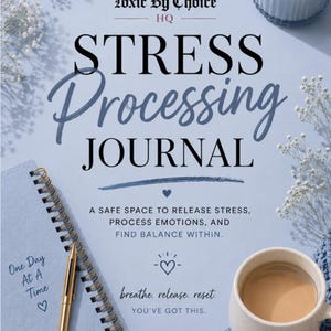 May include: A light blue spiral-bound journal titled Stress Processing Journal by Toxic By Choice HQ. The cover features a black heart with a rose, a gold pen, a mug of coffee, a candle, and text including A safe space to release stress.