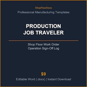May include: A dark blue digital template titled ShopFloorDocs Professional Manufacturing Templates. The text reads PRODUCTION JOB TRAVELER, Shop Floor Work Order, and Operation Sign-Off Log. The design features a horizontal gold line.