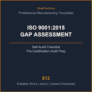 May include: A dark blue digital document template titled ShopFloorDocs Professional Manufacturing Templates, ISO 9001:2015 GAP ASSESSMENT, Self-Audit Checklist, and Pre-Certification Audit Prep, with text indicating it is an editable Word .docx file.