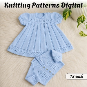 May include: A light blue knitted dress and matching bonnet set featuring intricate eyelet patterns and vertical ribbing. The dress has short sleeves and small buttons at the shoulder. The text Knitting Patterns Digital and 18 inch are visible.
