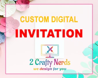 Custom Digital INVITATION Design
