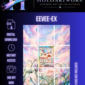 May include: A digital download file featuring Eevee-EX extended art. The graphic displays a central trading card surrounded by a continuous illustration of pink and blue clouds, crystalline flowers, and vines. Text includes HOLOARTWORK, EEVEE-EX, PDF, DIGITAL DOWNLOAD, INSTANT ACCESS, 300 DPI HIGH RESOLUTION, and CARD NOT INCLUDED.