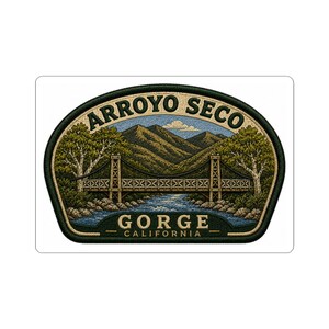 May include: A rectangular embroidered patch with rounded corners featuring a landscape illustration of a suspension bridge over a river, mountains in the background, and trees. The text reads ARROYO SECO GORGE CALIFORNIA in cream lettering.