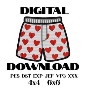 May include: An embroidery design of boxer shorts featuring a repeating pattern of red hearts on a light gray background. The text DIGITAL DOWNLOAD is displayed above, with PES DST EXP JEF VP3 XXX 4x4 6x6 listed below the boxer shorts graphic.