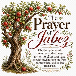 May include: A detailed illustration of an apple tree with red fruit and green leaves, featuring the text The Prayer of Jabez and the verse Oh, that you would bless me and enlarge my territory! Let your hand be with me, and keep me from harm.
