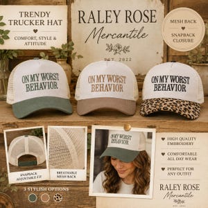 May include: Three trucker hats with mesh backs and snapback closures. Each hat features the text ON MY WORST BEHAVIOR embroidered on the front. The first hat has a sage green brim, the second a tan brim, and the third a leopard print brim.
