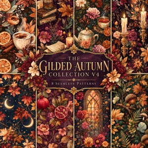 May include: A digital collection of eight seamless patterns titled The Gilded Autumn Collection V4, featuring dark, moody illustrations of autumn leaves, pomegranates, tea sets, candles, books, and arched windows in shades of deep red, gold, and brown.