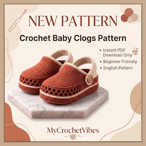 May include: A crochet pattern for baby clogs featuring text that reads NEW PATTERN Crochet Baby Clogs Pattern, Instant PDF Download Only, Beginner Friendly, English Pattern, and MyCrochetVibes. The image displays two rust-coloured crochet clogs with cream-coloured straps and small wooden buttons.
