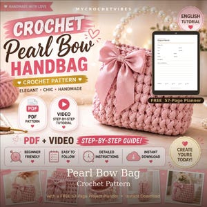 May include: A crochet pattern for a pink handbag featuring a pearl handle and a large satin bow. The digital guide includes a PDF pattern, a step-by-step video tutorial, and a free 57-page project planner for creating this handmade accessory.