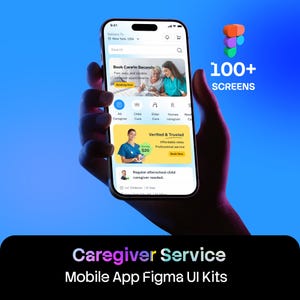 Könnte beinhalten: Ein Smartphone zeigt eine Benutzeroberfläche für eine Pflege-App vor blauem Hintergrund. Der Bildschirm enthält Buchungsoptionen, Pflegeprofile und Kategorien. Der Text lautet 100+ SCREENS und Caregiver Service Mobile App Figma UI Kits.