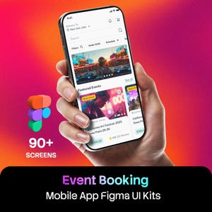 May include: A smartphone displaying an event booking mobile app interface with a search bar, filter options, and featured event cards. The screen shows a California Art Festival listing. The text 90+ SCREENS and Event Booking Mobile App Figma UI Kits appear.