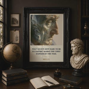 May include: A framed wall art print featuring a low-poly geometric portrait of a person in profile, with the text: That so few now dare to be eccentric marks the chief danger of the time. MILL. The print is housed in a dark, ornate frame.