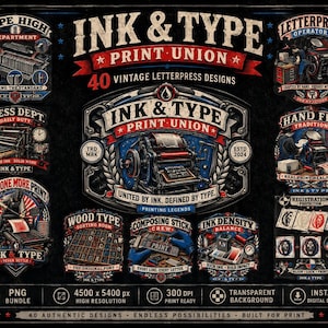 May include: A digital collection of 40 vintage letterpress designs titled Ink & Type Print Union. The graphic features detailed illustrations of printing presses, composing sticks, and typography elements in red, blue, and black on a dark background.
