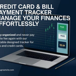 May include: A silver laptop displaying a credit card and bill payment tracker interface with green paid status buttons and a financial graph. The screen text reads: CREDIT CARD & BILL PAYMENT TRACKER MANAGE YOUR FINANCES EFFORTLESSLY. Stay organized and never pay a late fee again with our editable designed tracker for bills and credit cards.