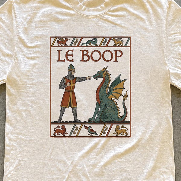 Le Boop Shirt, Medieval Fantasy Humor T-Shirt, Gift for Book Lovers and Fantasy Fans, Funny Dragon Knight Graphic Tee