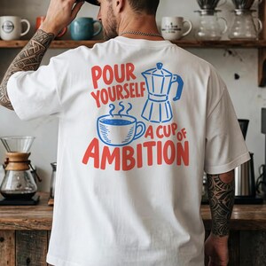 Pour Yourself A Cup of Ambition Shirt, Vintage Coffee Lover Shirt, Moka Pot Shirt, Coffee Club Tee,Caffeine Lover Gift, Retro Coffee T-Shirt
