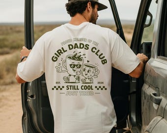 Girl Dad T-Shirt, Funny Dad Shirt, Proud Member Gift, Father's Day Present, Cool Dad Apparel, Trendy Dad Clothing, Gift for Fathers