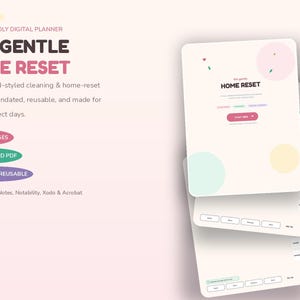 Peut inclure: Un planificateur numérique intitulé The Gentle Home Reset comprenant 52 pages, une fonctionnalité PDF hyperliée et une mise en page non datée et réutilisable. L'interface présente des accents circulaires pastel et des onglets de navigation.