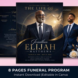 Peut inclure: Un modèle de programme funéraire de 8 pages avec un thème de couleurs bleu foncé et doré. La couverture présente le portrait d'un homme âgé en costume, le texte A CELEBRATION OF THE LIFE OF JONATHAN ELIJAH MATTHEWS, les dates et le lieu.