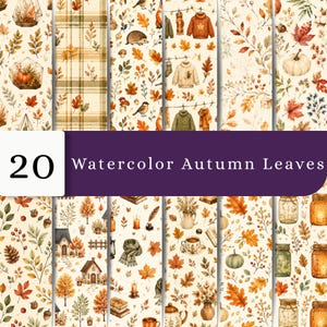 Könnte beinhalten: Eine Sammlung von 20 digitalen Mustern mit herbstlichen Aquarellblättern, Kürbissen, gemütlichen Pullovern, Häusern und Einmachgläsern. Die Designs zeigen warme saisonale Farben wie Orange, Braun und Gold auf cremefarbenem Grund mit dem Text 20 Watercolor Autumn Leaves.