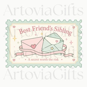 May include: A rectangular postage stamp graphic with a light green scalloped border. It features two envelopes, one pink and one light green, tied with a pink ribbon. The text reads Best Friend's Sibling and A secret worth the risk, with small hearts and stars.