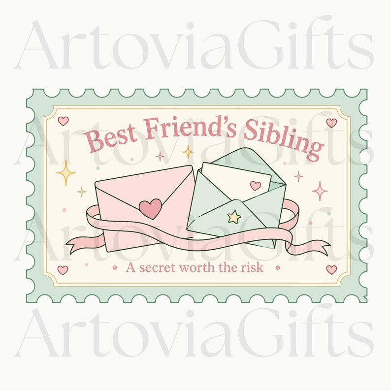 May include: A rectangular postage stamp graphic with a light green scalloped border. It features two envelopes, one pink and one light green, tied with a pink ribbon. The text reads Best Friend's Sibling and A secret worth the risk, with small hearts and stars.