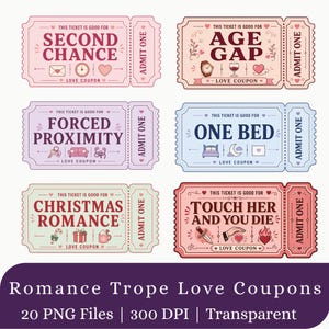 Peut inclure: Six coupons d'amour rectangulaires aux bords festonnés, chacun portant les mentions 'Admit One' et 'This ticket is good for'. Le texte inclut 'Second Chance', 'Age Gap', 'Forced Proximity', 'One Bed', 'Christmas Romance' et 'Touch Her And You Die'.
