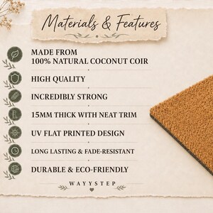 May include: A rectangular brown coconut coir doormat with a black backing. The text Materials & Features lists: 100% natural coconut coir, high quality, incredibly strong, 15mm thick with neat trim, UV flat printed design, long lasting, fade-resistant, durable, eco-friendly, and the brand name Wayystep.