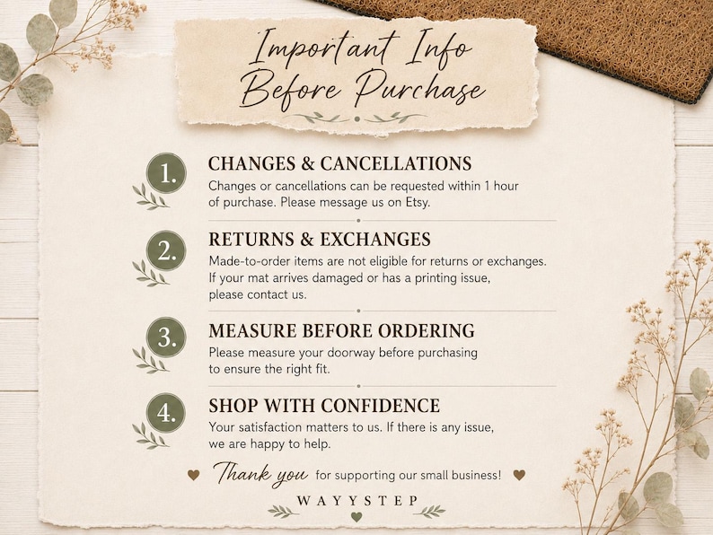 May include: A beige informational card titled Important Info Before Purchase with four numbered points in olive green circles. The text outlines policies for changes, cancellations, returns, exchanges, measuring before ordering, and shopping with confidence.