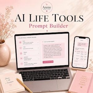 May include: A laptop and smartphone displaying the AI Life Tools Prompt Builder interface. The screen shows fields for goal, tone, format, audience, and details. A pink notebook with the text Plan Create Launch Earn Repeat sits nearby.