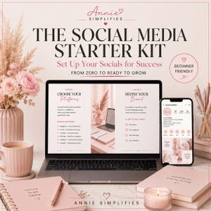 May include: A digital product kit titled The Social Media Starter Kit displayed on a laptop screen and a smartphone, featuring pink branding, a notebook, a pen, a candle, and a vase of flowers on a desk with text about social media strategy.