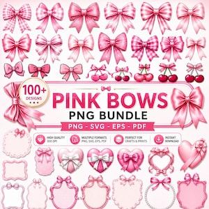 May include: A digital collection of pink bows and decorative frames featuring various patterns, textures, and styles. The central text reads 100+ DESIGNS PINK BOWS PNG BUNDLE, along with file formats like PNG, SVG, EPS, and PDF, and quality indicators.