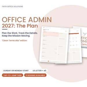 Peut inclure: Un planificateur numérique intitulé OFFICE ADMIN 2027: The Plan en édition Clean Terracotta. La mise en page présente des vues hebdomadaires et mensuelles avec des accents terre cuite, le texte Plan the Work. Track the Details. Keep the Mission Moving, et des boutons pour un début dimanche ou lundi, US Letter + A5, des onglets interactifs et 5 designs disponibles.