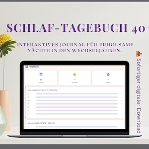 以下が含まれることがあります： ノートパソコンの画面に表示されたデジタル睡眠日記「SCHLAF-TAGEBUCH 40+」。インターフェースには統計、睡眠の質、睡眠時間のトラッカーが表示されています。テキストは「INTERAKTIVES JOURNAL FÜR ERHOLSAME NÄCHTE IN DEN WECHSELJAHREN」と書かれています。