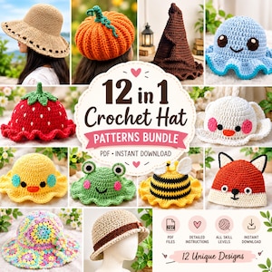 May include: A 12 in 1 Crochet Hat Patterns Bundle PDF featuring various designs including a tan sun hat, orange pumpkin hat, brown witch hat, blue octopus hat, red strawberry hat, animal-themed hats, and a colorful granny square hat.