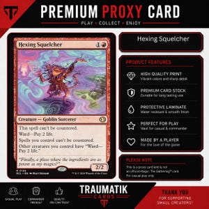 May include: A rectangular trading card titled Hexing Squelcher featuring a red-bordered frame and a goblin sorcerer illustration. The card text includes game rules and stats. Beside it, a list of product features highlights high quality print, premium card stock, protective laminate, and playability. The design includes black and red accents with white text.