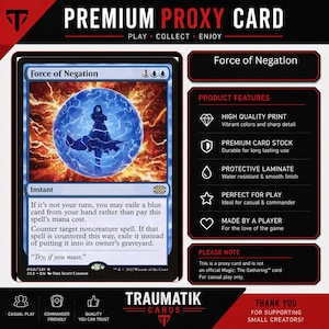 May include: A Force of Negation proxy card featuring a blue figure inside a glowing sphere against a fiery background. The card includes text detailing its instant spell effects, mana cost, and a disclaimer that it is not an official game card.
