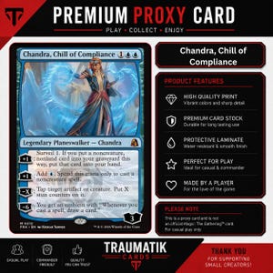 May include: A Chandra, Chill of Compliance proxy trading card featuring a blue-themed illustration of a character casting ice magic. The card displays game text, mana costs, and loyalty abilities, presented alongside a list of product features.
