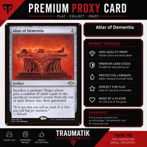 May include: A rectangular proxy game card titled Altar of Dementia featuring a red-toned illustration of a figure on an altar. The card includes text describing its artifact ability and the quote It is not that you will go mad. It is that you will beg for madness. The design includes a list of product features and a disclaimer that it is not an official card.