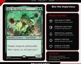 May include: A custom proxy trading card titled Blor the Impervious featuring a green frog warrior illustration. The card text includes stats 3/3, abilities trample, hexproof, and indestructible. The layout displays product features and a disclaimer.