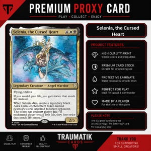 May include: A premium proxy trading card featuring the character Selenia, the Cursed Heart, depicted as an angel warrior with wings and a sword. The card includes game text, stats of 2/5, and a list of product features including high quality print, premium card stock, and protective laminate.