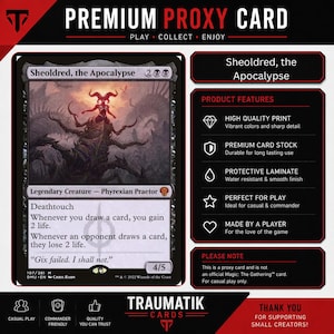 May include: A Sheoldred, the Apocalypse proxy trading card featuring a dark, horned creature illustration. The card displays game text, a 4/5 power and toughness rating, and a list of product features including high quality print and laminate.