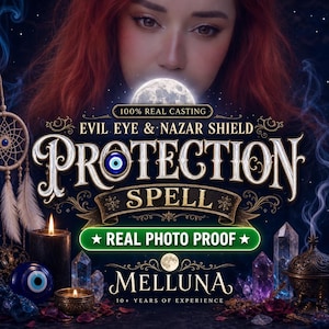 May include: A digital graphic featuring the text 100% REAL CASTING EVIL EYE & NAZAR SHIELD PROTECTION SPELL REAL PHOTO PROOF MELLUNA 10+ YEARS OF EXPERIENCE. The image includes a blue evil eye bead, a dreamcatcher, candles, and crystals.