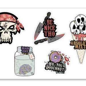 May include: A sticker sheet featuring five designs: a skull wearing a red bandana, two knives with the text BE NICE THO, an ice cream cone with three skulls and the text ABSOLUTE MELT, a jar labeled BRAIN JUICE, and a purple donut with the text NO, YOU DOUGHNUT.