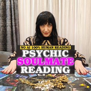May include: A psychic soulmate reading service featuring a black and white text overlay that reads NO AI 100% HUMAN READING PSYCHIC SOULMATE READING. The image displays a collection of tarot cards spread across a table with dried flowers and small stones.